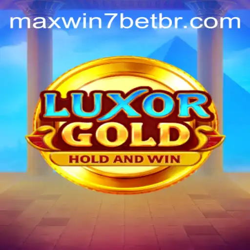 LuxorGold: Unveiling the Alluring World of MAXWIN7BET Oficial Slots Brasil #1